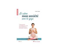 ÉDITIONS TERRE VIVANTE-Livre "Je calme mon anxiété avec le yoga" aux Éditions Terre vivante