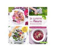 ÉDITIONS TERRE VIVANTE-Livre " Je cuisine les fleurs " aux Éditions Terre vivante