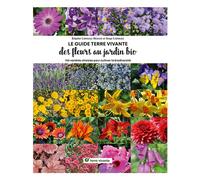 ÉDITIONS TERRE VIVANTE-Livre " Le Guide Terre vivante des fleurs au jardin bio " aux Éditions Terre vivante