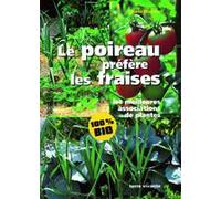 ÉDITIONS TERRE VIVANTE-Livre Le poireau préfère les fraises aux Éditions Terre Vivante - 112 pages