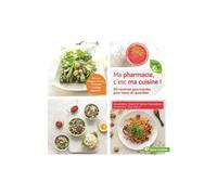 ÉDITIONS TERRE VIVANTE-Livre "Ma pharmacie, c'est ma cuisine !" aux Éditions Terre vivante