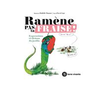 ÉDITIONS TERRE VIVANTE-Livre " Ramène pas ta fraise ! " aux Éditions Terre vivante