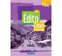 Édito B1, 3e édition. Cahier d'activités: Méthode de français