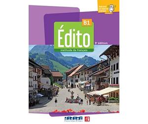 Édito B1, 3e édition. Méthode de français. Livre de l'élève: Méthode de français. Livre de l'élève