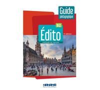 Elodie Heu et Marion Perrard – Édito B2 – Guide pédagogique – édition 2022-2024 – Broché