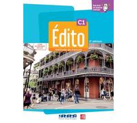 Édito C1 – Méthode de français – 2e édition (édition hybride, livre + code didierfle.com 24 mois)