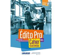 Français Professionnel B1 Edito Pro - Cahier D'activités (1 Cd Audio Mp3)
