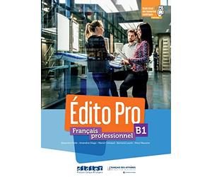 Édito Pro B1: Français professionnel. Livre de l'élève + didierfle.app (24 mois)