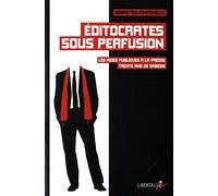 Editocrates sous perfusion: Les aides publiques à la presse, trente ans de gabegie
