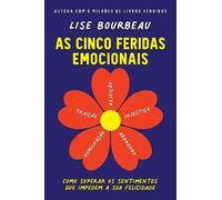 Editora Sextante As Cinco feridas emocionais