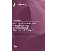 Editorial Board Members' Collection Series In "Bioinorganic Chemistry Of Copper