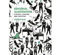 Editorial Illustration: Context, content and creation