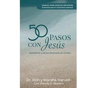 Editorial Mundo Hispano - 50 Pasos con Jesús - Manual para el Creyente - Discipulado - Vida Cristiana - Tapa Blanda - Autor Ron y Marsha Harvell con Wendy Walters