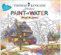 Editors of Thunder B - Thomas Kinkade Paint with Water Through the S - F245z