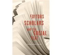 Editors Scholars and the Social Text Edited by Darcy Cullen (Auteur)