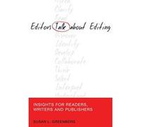 Editors Talk About Editing: Insights for Readers, Writers and Publishers (Mass Communication & Journalism) - [Version Originale] Inconnu (Auteur)