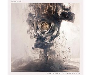EDITORS - The Weight of Your Love
