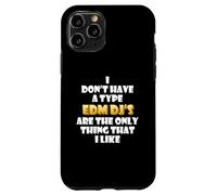 EDM DJs are The Only Thing I Like Funny Festival Rave Artist Coque pour iPhone 11 Pro