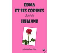 Edma et ses copines Suivi de Jehanne - Collectif - Ginkgo Eds - broché - Roman