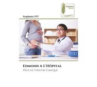 Edmond A L'Hôpital: Pièce de Théâtre Comique