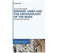 Edmond Jabès And The Archaeology Of The Book