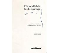 Edmond Jabès : l'exil en partage Actes de la journée d'études tenue à la BnF (11 mai 2012) - Aurèle Crasson - Hermann - broché - Essai