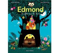 Edmond - La fête sous la lune Astrid Desbordes (Auteur), Marc Boutavant (Illustration)