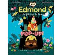 Edmond - La fête sous la lune en pop-up Astrid Desbordes (Auteur), Marc Boutavant (Illustration)