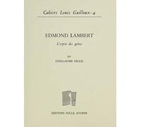 Edmond Lambert, l'esprit des grèves - un maître dans l'ombre de Louis Guilloux, Jean Grenier et Henri Petit