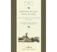 Edmond Picard-Léon Cladel Lettres de France et de Belgique - Fabrice Van De Kerckhove - Renaissance Du Livre - broché - Lettres