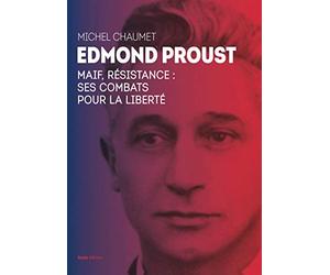 Edmond Proust- Maif Résistance - Ses Combats pour la Liberté