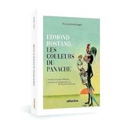 Edmond Rostand, les couleurs du panache