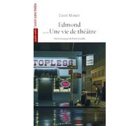 Edmond suivi de Une vie de théâtre