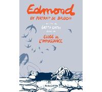 Edmond, un portrait de Baudouin & Éloge de l’impuissance