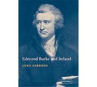 Edmund Burke and Ireland Luke Gibbons (Auteur)