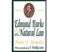 Edmund Burke and the Natural Law by Peter Stanlis Peter J. Stanlis (Auteur)