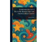 Edmund Dulac's Picture-Book for the French Red Cross