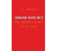 Edmund Husserl's Freiburg Years: 1916-1938
