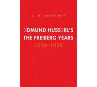 Edmund Husserl's Freiburg Years 1916-1938