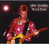 Edmunds, Dave - Alive & Pickin'