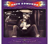 EDMUNDS, Dave - Closer To The Flame