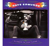 Edmunds, Dave - Closer to the Flame by Edmunds, Dave (1989) Audio CD