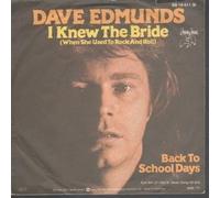 EDMUNDS, Dave - I knew the bride (When she used to Rock 'n' Roll) / Back to school days / SS 19411