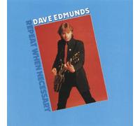 Edmunds, Dave - Repeat When Necessary