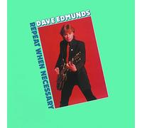 Edmunds, Dave - Repeat When Necessary [Import]