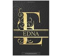 Edna: Edna Name Planner, Calendar, Notebook ,Journal, Golden Letter Design With The Name Edna