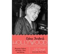 Edna Ferbers Hollywood - J. E. Smyth - University of Texas Press - Livre en Anglais - Paperback J. E. SmythJ. E. Smyth (Auteur)