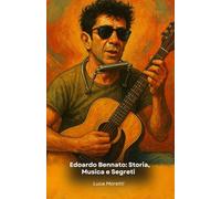 Edoardo Bennato: Storia, Musica e Segreti: Il tributo definitivo al cantautore ribelle della musica italiana