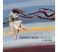 Edoardo Liberati Synthetics Feat Nico Gori - Everyday Life [Import]