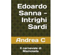 Edoardo Sanna - Intrighi Sardi: Il carnevale di Mamoiada